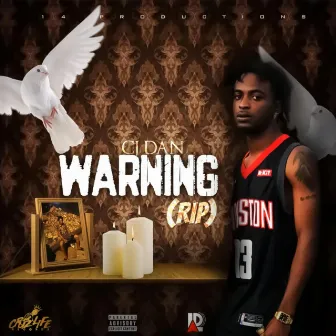 Warning (R.I.P) by Cj Dan