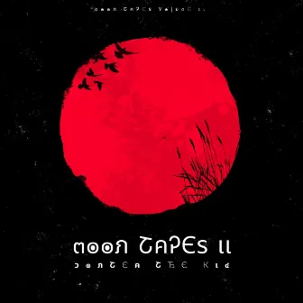 Moon Tapes II by Jontae The Kid