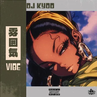 Vibe by DJ KyDD