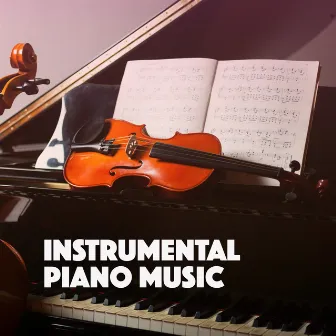 Instrumental Piano Music by Relaxing Piano Music Consort