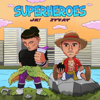 SUPERHEROES EP by JK!