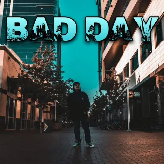 BAD DAY by Shattow