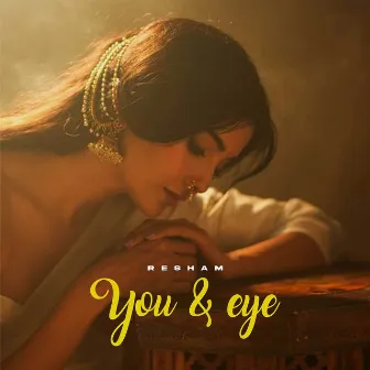 You & Eye by Resham