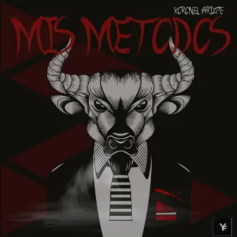 Mis Metodos by Koronel Arizpe