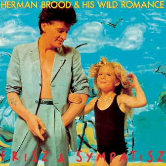 Frisz & Sympatisz by Herman Brood & His Wild Romance