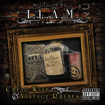 Cheap Wine & Vintage Rhymes by I.L.A.M.