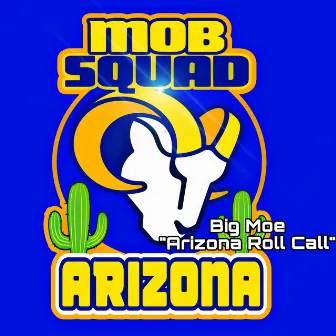 Arizona Roll Call by Big Moe