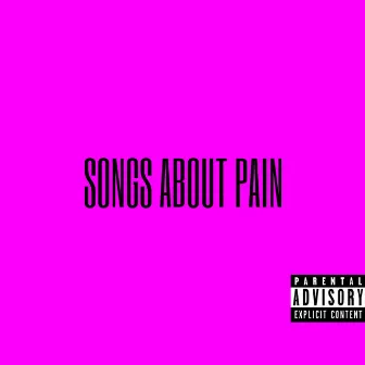 Songs About Pain by Piff Mason