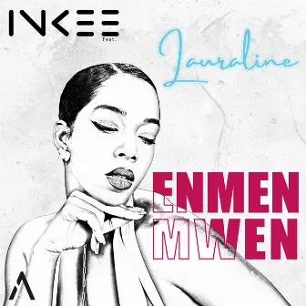 Enmen Mwen by Inkee