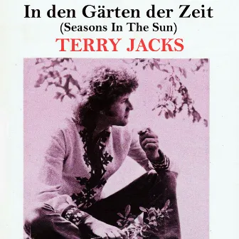 In Den Gärten Der Zeit (Seasons In The Sun) by Terry Jacks