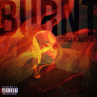 Burnt by Lyrics RealliDoe