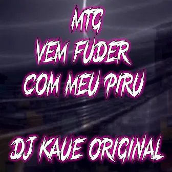 MTG VEM FUDER COM MEU PIRU by Kaue Original