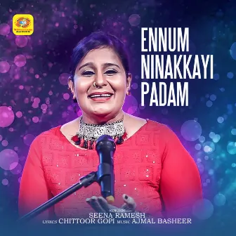 Ennum Ninakkayi Padam by Chittoor Gopi