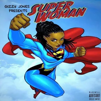 Super Woman by Gizzy Jones