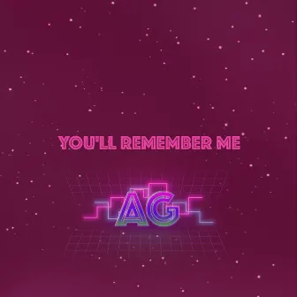 You'll Remember Me by Ag