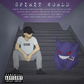 Spirit World by Joey the Greatest