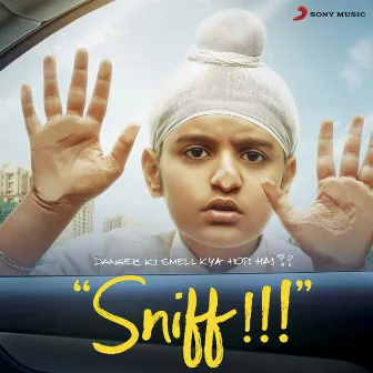 Sniff (Original Motion Picture Soundtrack) by Amole Gupte