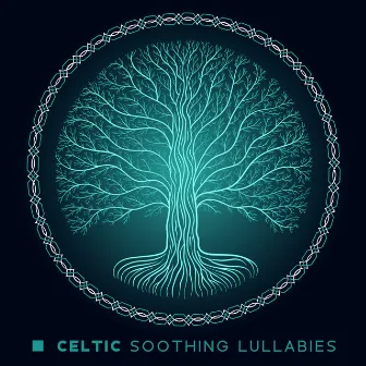 Celtic Soothing Lullabies - Deep Dreams, Peaceful Music for Spa, Massage, Alone Time Relaxation by Unknown Artist