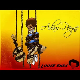 Loose Ends by Adam Payne