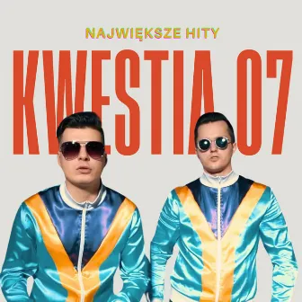 Największe hity by Kwestia 07