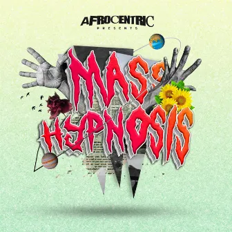 Mass Hypnosis by Afrocentric