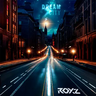 Dream City by Royxz