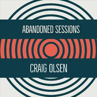 Abandoned Sessions by Craig Olsen