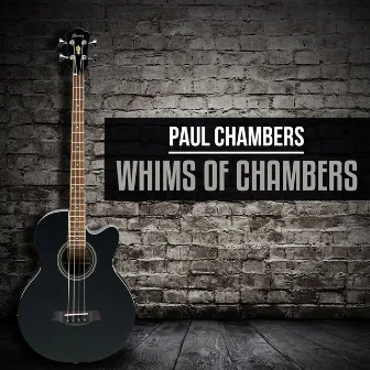 Whims Of Chambers by Paul Chambers