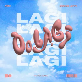 Oo Lagi by Mistah Lefty