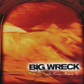 In Loving Memory Of - 20th Anniversary Special Edition by Big Wreck