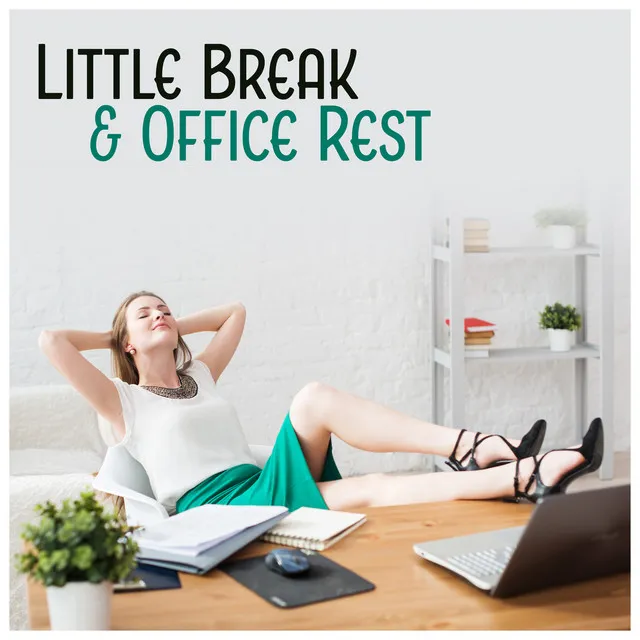 Little Break & Office Rest