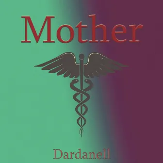 Mother by Dardanell