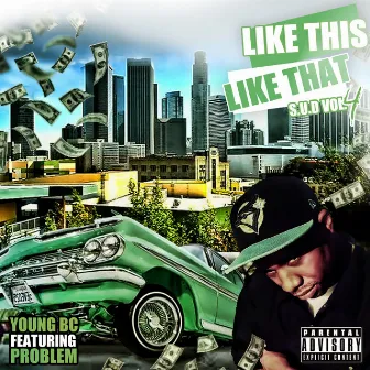 Like This Like That (feat. Problem) - Single by Young BC