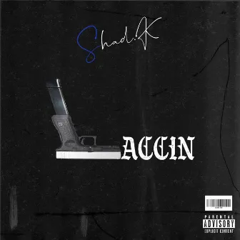 Laccin' by Shad K