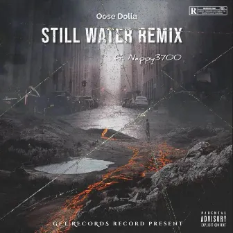 STILL WATER (Remix) by Oose Dolla