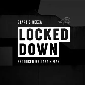 Locked Down by Jazz E Man