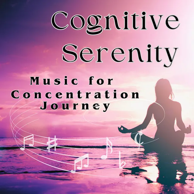 Cognitive Serenity: Music for Concentration Journey