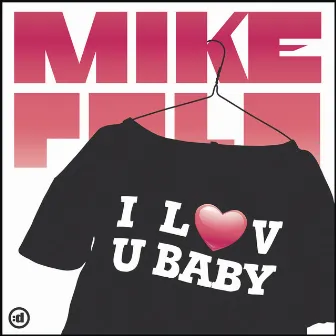 I Luv U Baby by Mike Polo