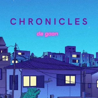 Chronicles by Da Goon