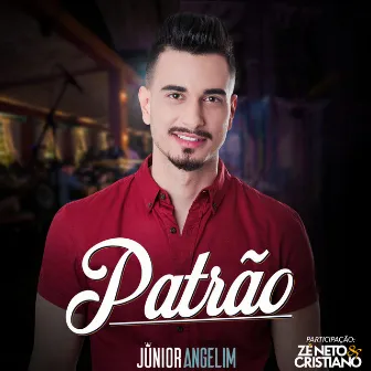 Patrão (Ao Vivo) by Júnior Angelim