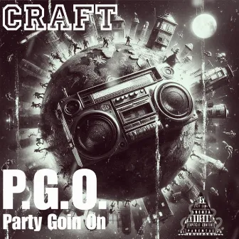 P.G.O. Party Goin On by Craft