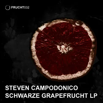 Schwarze Grapefrucht LP by Steven Campodonico