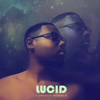 Lucid by Cameron Warren