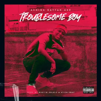 Troublesome boy by Achina Gattah Ase