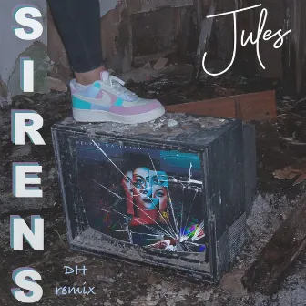 Sirens (DH Remix) by Jules