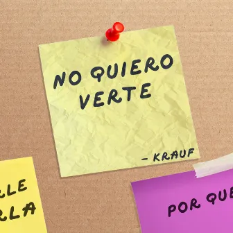 No Quiero Verte by Krauf