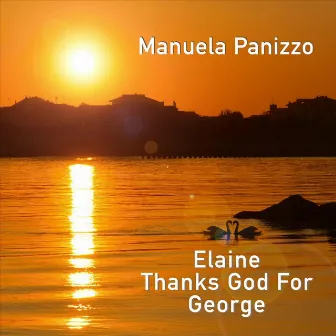 Elaine Thanks God for George by Manuela Panizzo