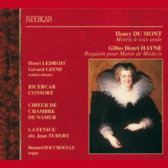 Du Mont: Motets à voix seule - Hayne: Requiem pour Marie de Médicis by La Fenice