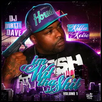 I'm Wit Tha Shit Music by Killa Keise