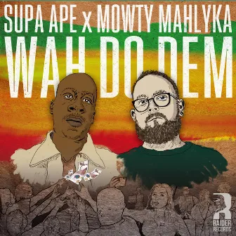 Wah Do Dem by Supa Ape